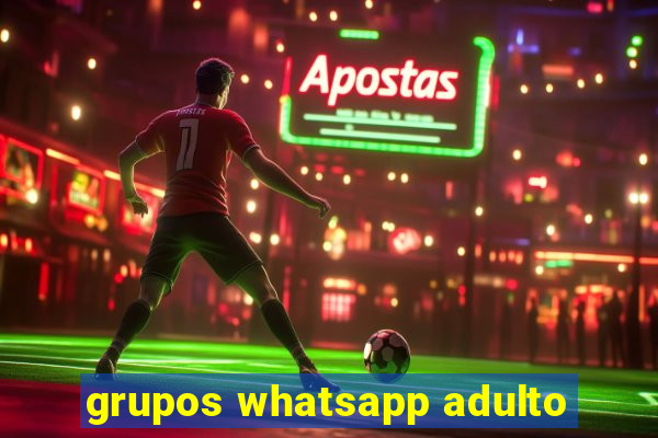 grupos whatsapp adulto